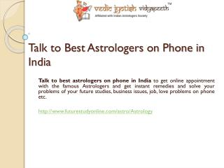 Talk to best astrologers on phone in India