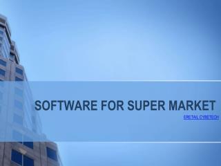 SOFTWARE FOR SUPER MARKET