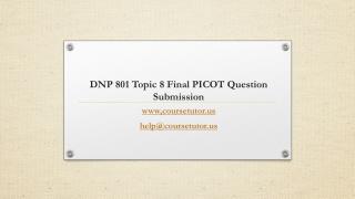 DNP 801 Topic 8 Final PICOT Question Submission