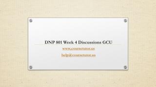 DNP 801 Week 4 Discussions GCU