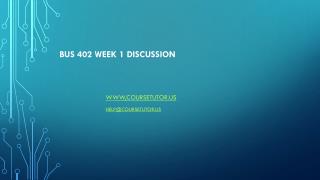 BUS 402 Week 1 Discussion