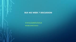 BUS 402 Week 7 Discussion