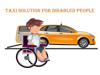 Taxi Solution for Disabled People