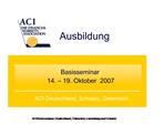 Basisseminar 14. 19. Oktober 2007