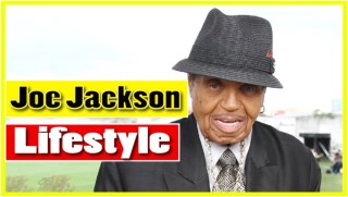 Joe Jackson Lifestyle 2018 â˜… Net Worth â˜… Biography â˜… House â˜… Car â˜… Income â˜… Wife â˜… Family