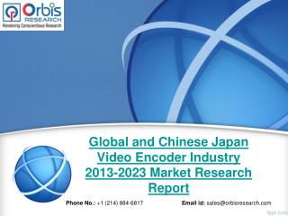 New Report Shares Details about the Global Japan Video Encoder Market Analysis & 2023 Forecast Research