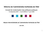 R forme de l administration territoriale de l Etat Conseil de modernisation des politiques publiques 12 d cembre 2007