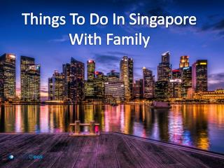 Guide to Things to do in Singapore with Family