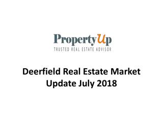 Deerfield Real Estate Market Update July 2018.