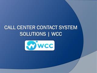 Call Center Contact System Solutions | WCC