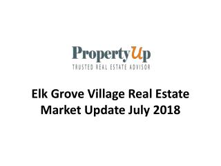 Elk Grove Village Real Estate Market Update July 2018