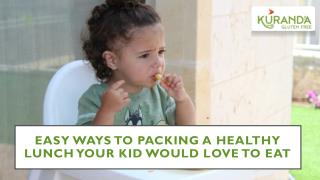 Easy Ways to Packing a Healthy Lunch Your Kid Would Love to Eat