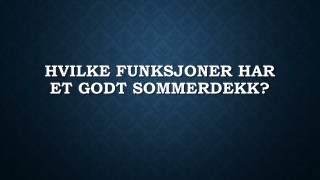 Hvilke Funksjoner Har Et Godt Sommerdekk?