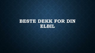Beste Dekk For Din Elbil