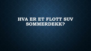 a Er Et Flott SUV Sommerdekk?