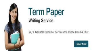 Term Papers Writing Service For The Most Effective Research