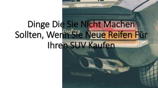 Dinge Die Sie Nicht Machen Sollten, Wenn Sie Neue Reifen FÃ¼r Ihren SUV Kaufen