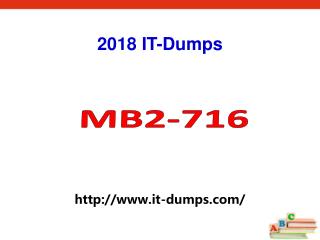 2018 Real Microsoft MB2-716 Dumps IT-Dumps