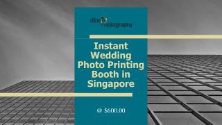 Instant Wedding Photo Printing Booth service at $600.00 only/-