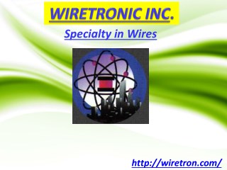 Advanced Custom Plating Technologies â€“WIRETRON