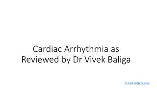 Cardiac Arrhythmia as Reviewed by Dr Vivek Baliga