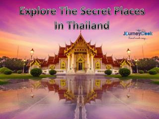 Explore The Secret Places In Thailand