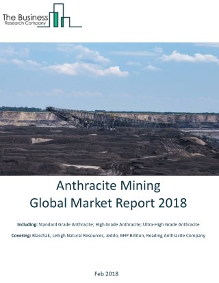 Anthracite Mining Global Market Report 2018