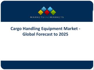 Demand for Cargo Handling Equipment Market in the Coming Years