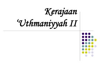 Kerajaan ‘Uthmaniyyah II