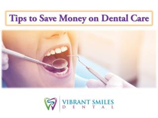 Tips to Save Money on Dental Care