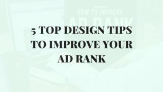 Improve Ad Rank With 5 Design tip