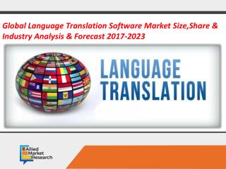 Language Translation Software Market Size,Share & Industry Analysis & Forecast By 2023