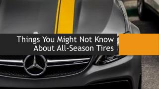 Things You Might Not Know About All-Season Tires