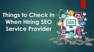 Things to Check In When Hiring SEO Service Provider