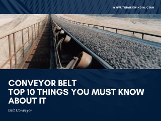 Conveyor Belt â€“ Top 10 things you must know about it