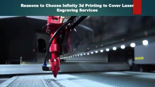 Why to choose Infinity 3d Printing for Laser Engraving Services