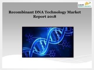 USA Recombinant DNA Technology Market Report 2018