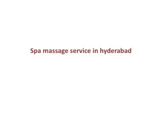 spa centers in Hyderabad Full spa with female in Hyderabad gosaluni