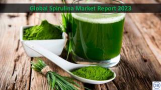 Global Spirulina Market by Manufacturers, Regions, Type and Application, Forecast to 2023