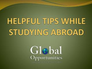 STUDY ABROAD SAFETY - GREAT DESTINATIONS HELPFUL TIPS