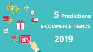 5 Predictions for Ecommerce Trends in 2019