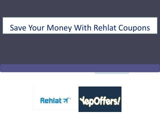 Save You Money With Rehlat Coupons