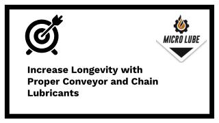 Increase Longevity With Proper Conveyor And Chain Lubricants
