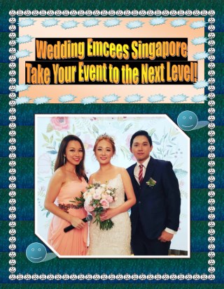 Wedding Emcees Singapore â€“ Take Your Event to the Next Level!