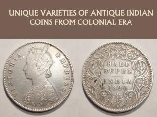 Unique Varieties of Antique Indian Coins from Colonial Era