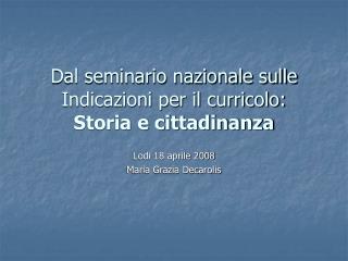 Dal seminario nazionale sulle Indicazioni per il curricolo: Storia e cittadinanza