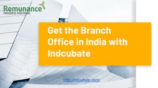 Get the branch office in india with indcubate