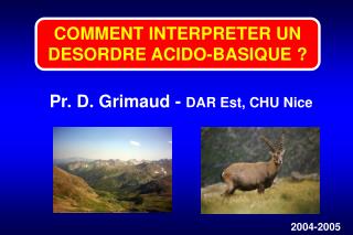 COMMENT INTERPRETER UN DESORDRE ACIDO-BASIQUE ?