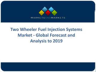 Two Wheeler Fuel Injection Systems Market Trends Research And Projections From 2017 To 2022