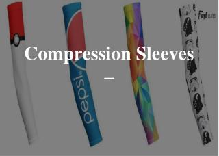 What are the unique features of Compression Sleeves